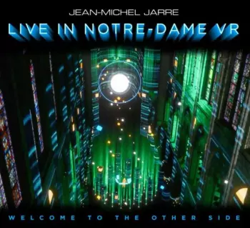 Jean-Michel Jarre: Welcome To The Other Side (Concert From Virtual Notre-Dame)