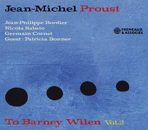 Album Jean-Michel Proust: To Barney Wilen Vol. 2
