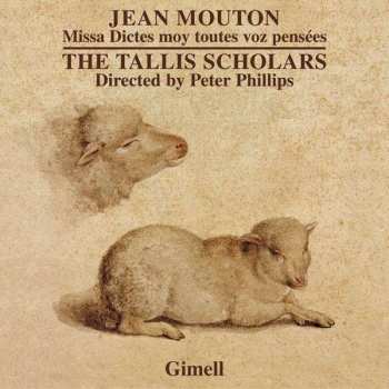 Jean Mouton: Missa Dictes Moy Toutes Voz Pensées