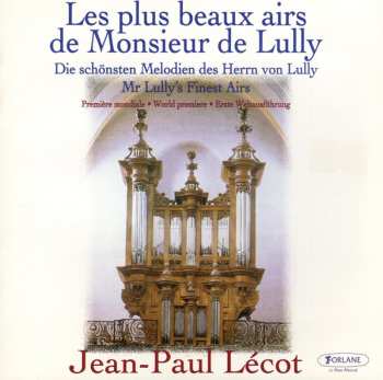 Album Jean-Paul Lécot: Les Plus Beaux Airs De Monsieur De Lully