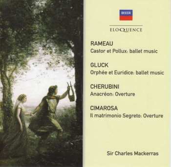 Album Jean-Philippe Rameau: Charles Mackerras - Rameau / Gluck / Cherubini / Cimarosa