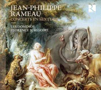 CD Jean-Philippe Rameau: Concerts En Sextuor Nr.1-6 327916