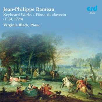 Album Jean-Philippe Rameau: Keyboard Works / Pièces De Clavecin