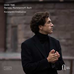 Album Jean-Philippe Rameau: Konstantin Emelyanov - Over Time