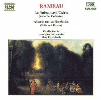 Album Jean-Philippe Rameau: La Naissance D'Osiris (Suite For Orchestra) / Abaris Ou Les Boréades (Suite And Dances)