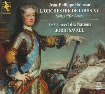 2SACD Jean-Philippe Rameau: L'Orchestre De Louis XV (Suites D'Orchestre) 466704