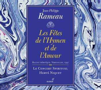 Album Jean-Philippe Rameau: Les Fêtes De L'Hymen Et De L'Amour