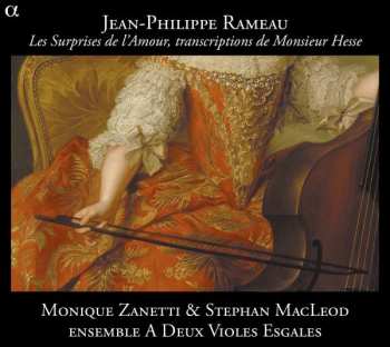 Album Jean-Philippe Rameau: Les Surprises De L'Amour, Transcriptions De Monsieur Hesse