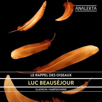 CD Luc Beauséjour: Le Rappel Des Oiseaux 456025