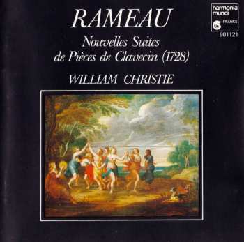 Album Jean-Philippe Rameau: Nouvelles Suites  de Pièces de Clavecin (1728)