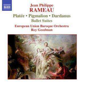 Jean-Philippe Rameau: Platée • Pigmalion • Dardanus (Ballet Suites)