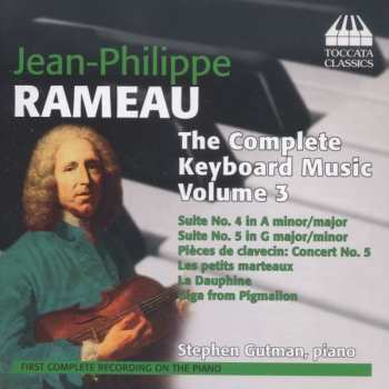CD Jean-Philippe Rameau: The Complete Keyboard Music Volume 3 437353