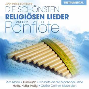 Album Jean-Pierre Bontemps: Die Schönsten Religiösen Lieder Auf Der Panflöte