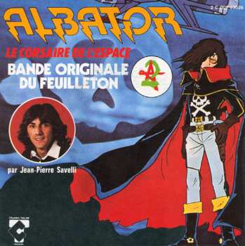 Jean-Pierre Savelli: Albator Le Corsaire De L'Espace (Bande Originale Du Feuilleton A2)