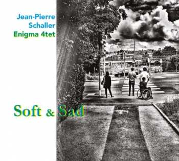 Album Jean-Pierre Schaller: Soft And Sad