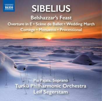 Jean Sibelius: Belshazzar's Feast / Overture In E / Scène De Ballet / Wedding March / Cortège / Menuetto / Processional