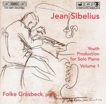Jean Sibelius: Complete Youth Production For Solo Piano, Volume 1