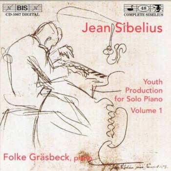 CD Jean Sibelius: Complete Youth Production For Solo Piano, Volume 1 453628