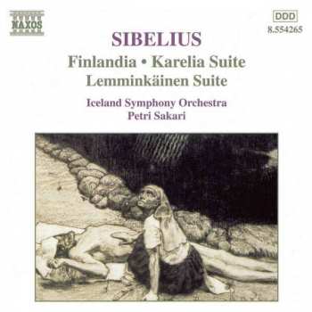 Album Jean Sibelius: Finlandia - Karelia Suite - Lemminkäinen Suite