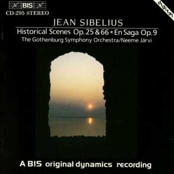 Jean Sibelius: Historical Scenes, Op.25 & 66 / En Saga, Op.9