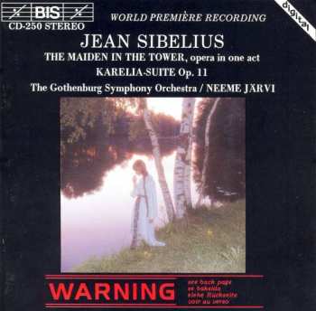 Album Jean Sibelius: Jungfrun I Tornet (Opera In One Act) / Karelia Suite Op. 11