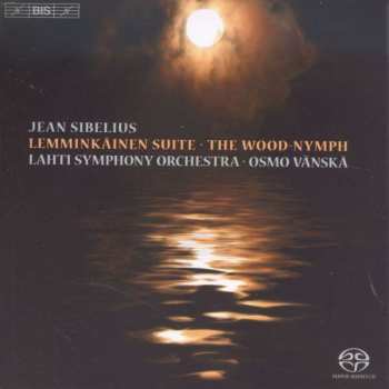 Album Jean Sibelius: Lemminkäinen Suite • The Wood-Nymph