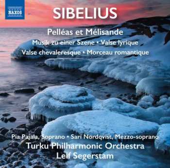 Album Jean Sibelius: Pelléas Et Mélisande / Musik Zu Einer Szene / Valse Lyrique / Valse Chevaleresque / Morceau Romantique