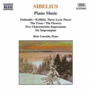Album Jean Sibelius: Pianoteoksia / Musik För Piano • Piano Music (Kyllikki, Kolme Lyyristä Pianokappaletta, Op. 41 / Viisi Pianokappaletta, Op. 75 • Viisi Pianokappaletta, Op. 85 / Viisi Karakteristista Impressiota, Op. 103 • Kuusi Impromptua, Op. 5 / Finlandia, Op. 26/7)
