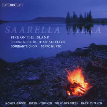 CD Jean Sibelius: Saarella Palaa; Fire On The Island (Choral Music By Jean Sibelius) 488516