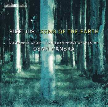 Album Jean Sibelius: Song Of The Earth (Cantatas)