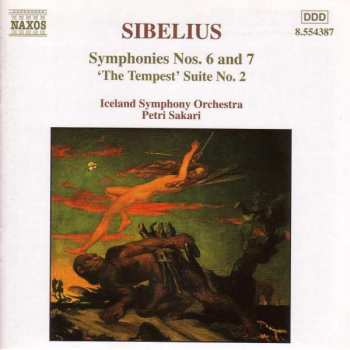 Jean Sibelius: Symphonies Nos 6 & 7 Etc.