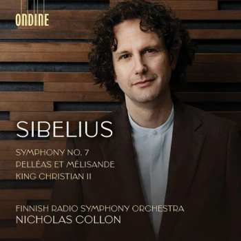 Album Jean Sibelius: Symphony No. 7 / Pelléas Et Mélisande / King Christian II