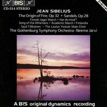 Album Jean Sibelius: The Origin Of Fire (Tulen Synty), Op.32 / Sandels, Op.28