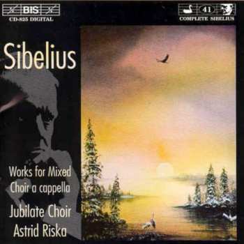 Album Jean Sibelius: Works For Mixed Choir A Cappella