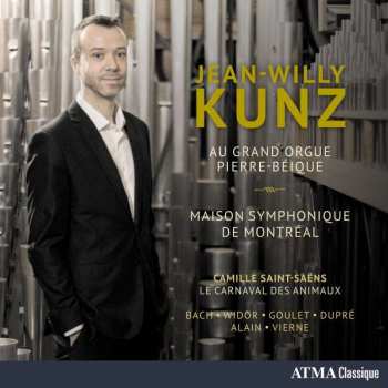 Album Jean-Willy Kunz: Jean-Willy Kunz Au Grand Orgue Pierre-Béique