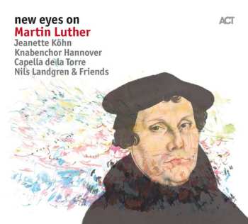 Album Jeanette Köhn: New Eyes On Martin Luther