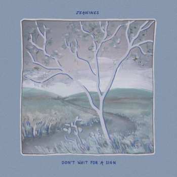 Album Jeanines: Don't Wait For A Sign