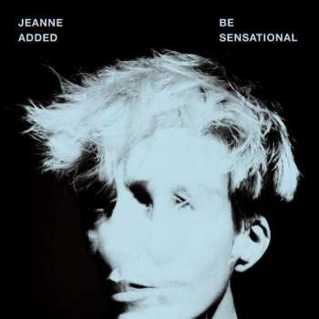 Album Jeanne Added: Be Sensational