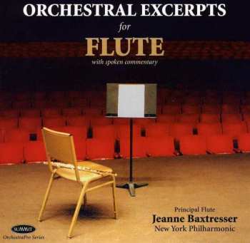 Album Jeanne Baxtresser: Orchestral Excerpts For Flute (With Spoken Commentary)