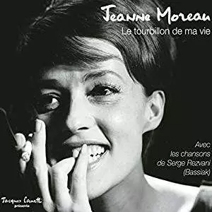 Jeanne Moreau: Le Tourbillon De Ma Vie