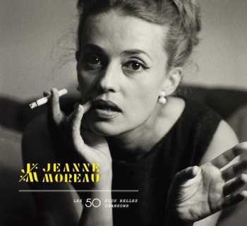 Album Jeanne Moreau: Les 50 Plus Belles Chansons