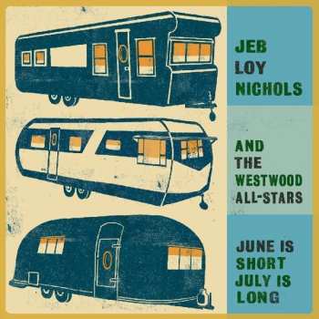 Album Jeb Loy Nichols: June Is Short, July Is Long