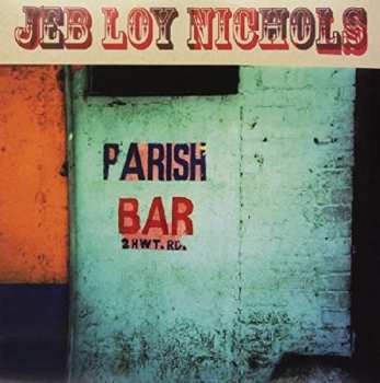 LP Jeb Loy Nichols: Parish Bar 123468