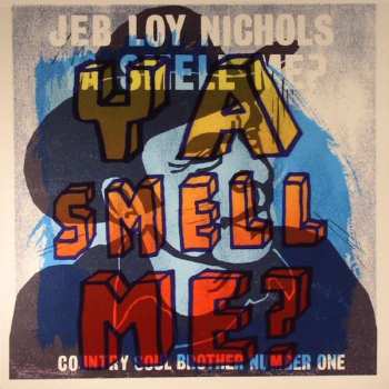 Album Jeb Loy Nichols: Ya Smell Me?