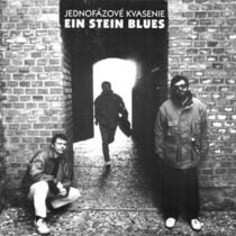 Album Jednofázové Kvasenie: Ein Stein Blues