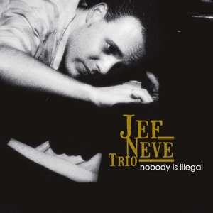 Album Jef Neve Trio: Nobody Is Illegal