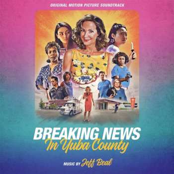 CD Jeff Beal: Breaking News In Yuba County (Original Motion Picture Soundtrack) 501489