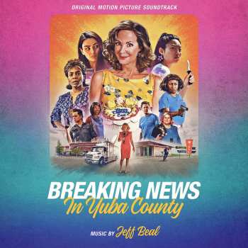 Album Jeff Beal: Breaking News In Yuba County (Original Motion Picture Soundtrack)
