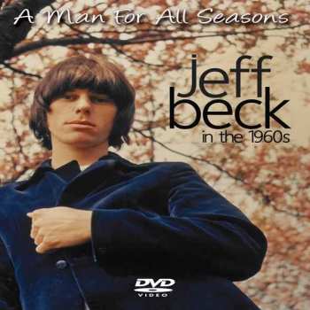 Jeff Beck: A Man For All Seasons