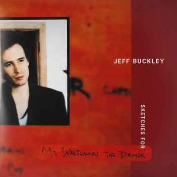 3LP Jeff Buckley: Sketches For My Sweetheart The Drunk 32888